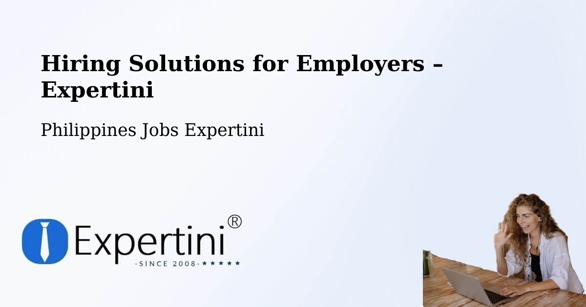 Hiring Solutions for Employers in Lingayen - Lingayen, Philippines Jobs Expertini